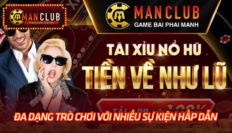 Đa dạng trò chơi Manclub với nhiều sự kiện hấp dẫn