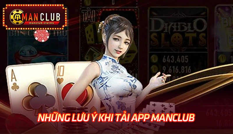 Những lưu ý để tải app Manclub một cách an toàn hơn