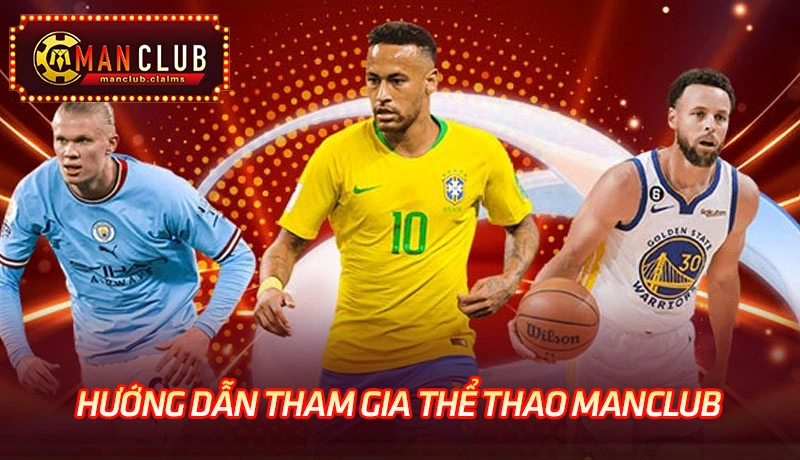 Hướng dẫn đăng ký tham gia cá cược tại thể thao Manclub