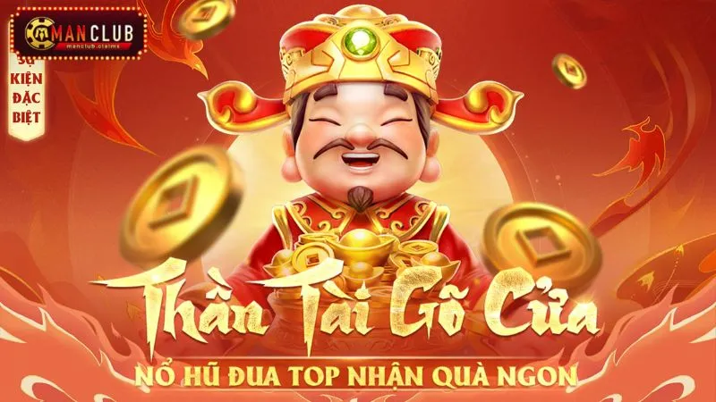Thần Tài Gõ Cửa ManClub có những phiên bản mở rộng ấn tượng