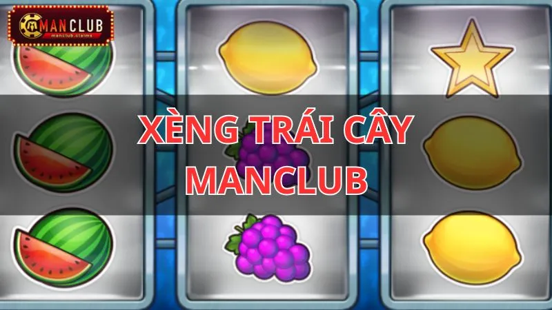 xèng trái cây manclub