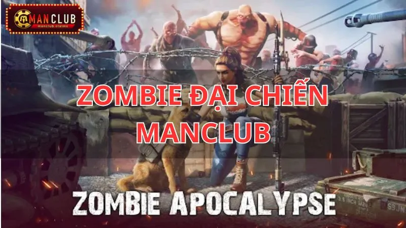 zombie đại chiến manclub